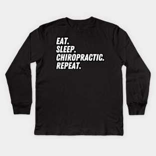 Eat Sleep Chiropractic Repeat Kids Long Sleeve T-Shirt